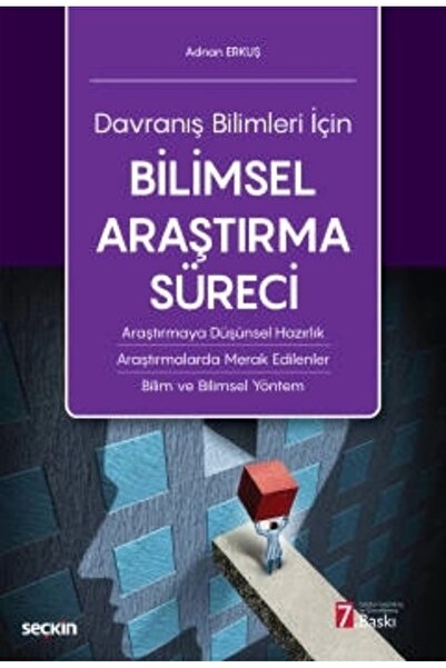 Seçkin Yayıncılık Davranış Bilimleri Için Bilimsel Araştırma Süreci Adnan Erkuş