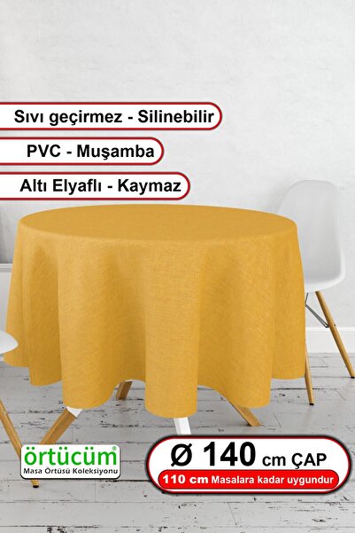Örtücüm Yuvarlak Sarı Renk Desensiz Astarlı Pvc Muşamba Mutfak Masa Örtüsü Silinebilir Leke Tutmaz