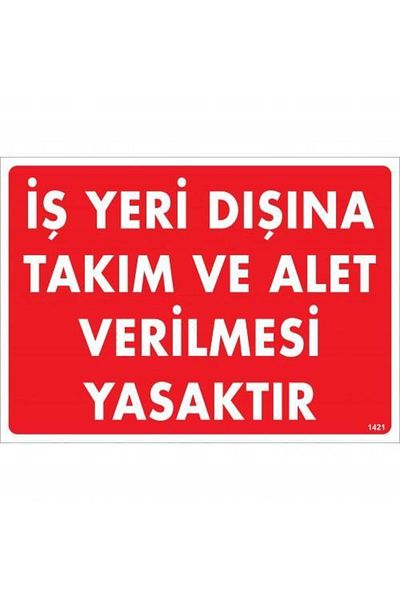 RUBY BOUTİQUE Warning Sign 25X35 Kod:1421 Giving Tools and Equipment Outside the Workplace Is Prohibited