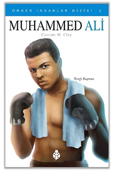 İlkgençlik Yayınları Örnek Insanlar Dizisi-3 Muhammed Ali