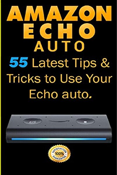 Ingram Internatıonal Inc 55 نصيحة وحيلة جديدة لاستخدام Amazon Echo Auto