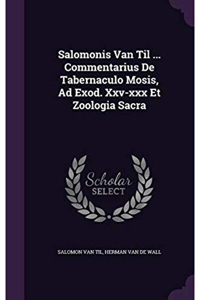 Ingram Internatıonal Inc Salomonis Van Til Commentarius De Tabernaculo Mosis ...