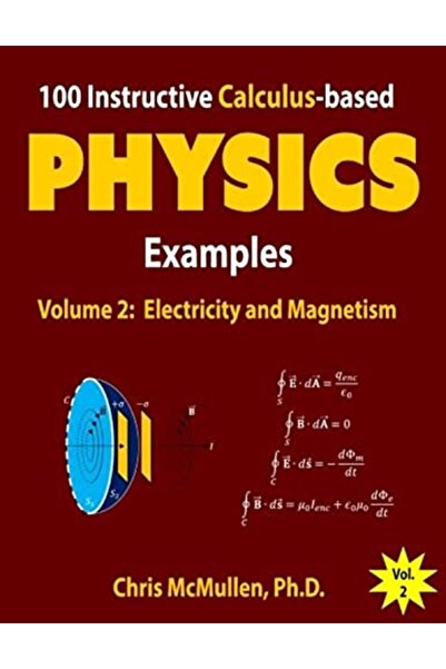 Ingram Internatıonal Inc 100 مثال تعليمي في الفيزياء مبني على حساب التفاضل والتكامل الكهرباء والمغناطيسية