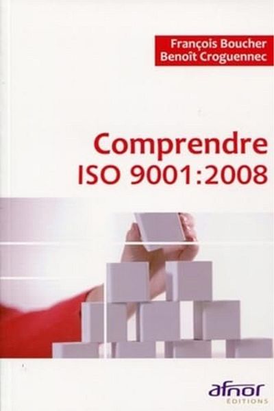 Association Française de Normalisation (AFNOR) فهم ISO 9001 2008