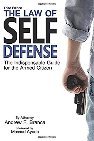 Ingram Internatıonal Inc The Law of Self Defense, 3rd Edition