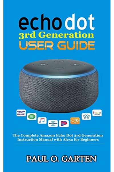 Ingram Internatıonal Inc دليل مستخدم Echo Dot الجيل الثالث دليل التعليمات الكامل لجهاز Amazon Echo الجيل الثالث مع