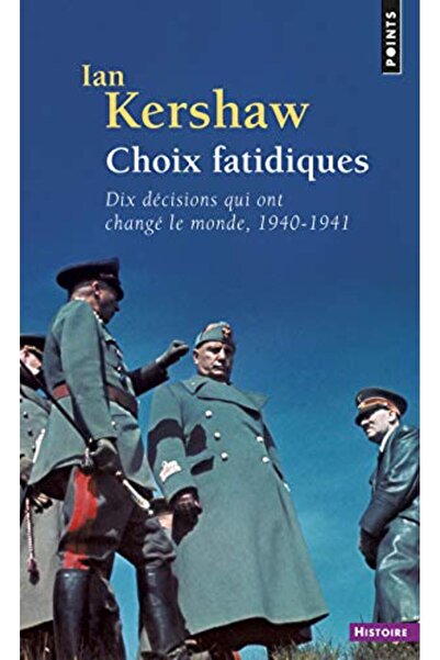 Point S قرارات Choix Fatidiques Dix Qui Ont Change Le Monde 1940-1941
