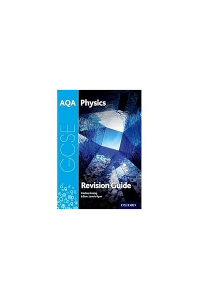 OXFORD UNIVERSITY PRESS Aqa Gcse Physics Revision Guide