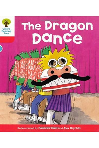 OXFORD UNIVERSITY PRESS Oxford Reading Tree Level 4 More Stories B The Dragon Dance Ort More Stories