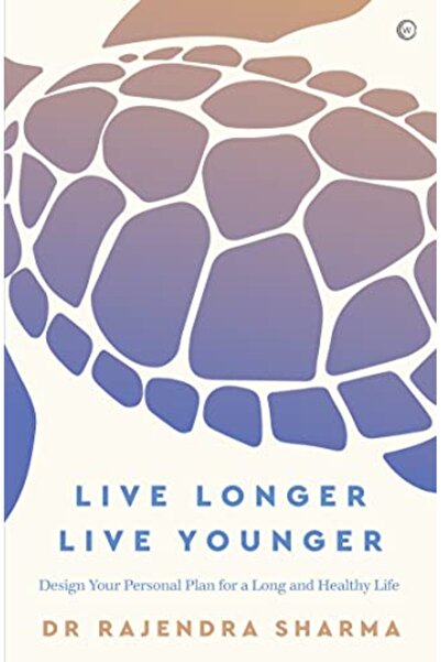 GBS Grantham Book Service عش حياة أطول، عش حياة أصغر سنًا صمم خطتك الشخصية لحياة طويلة وصحية