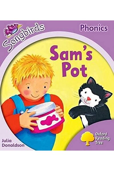 OXFORD UNIVERSITY PRESS Oxford Reading Tree Songbirds Phonics Level 1 Sams Pot