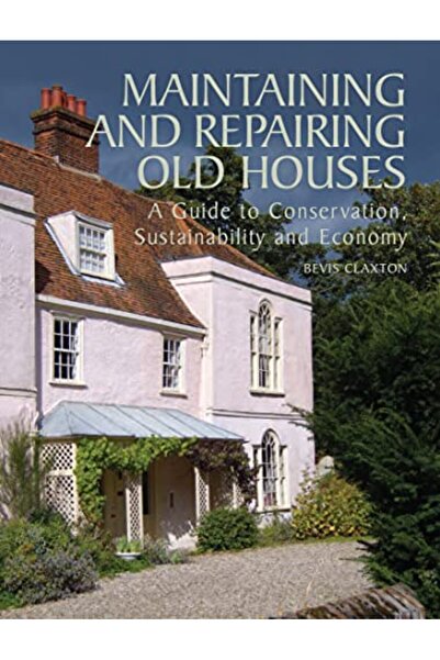 GBS Grantham Book Service صيانة وإصلاح المنازل القديمة: دليل للحفاظ على البيئ...