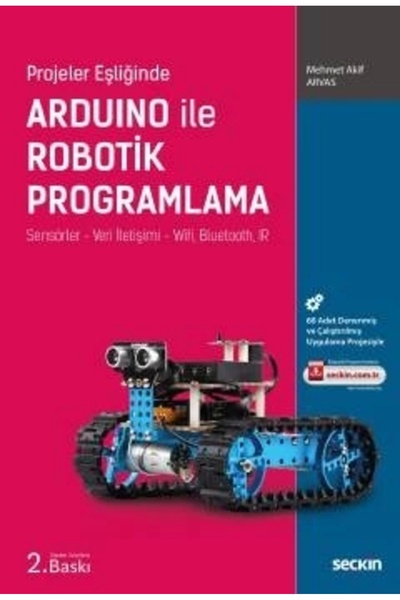 Seçkin Yayıncılık Projeler Eşliğinde Arduino Ile Robotik Programlama-mehmet A...