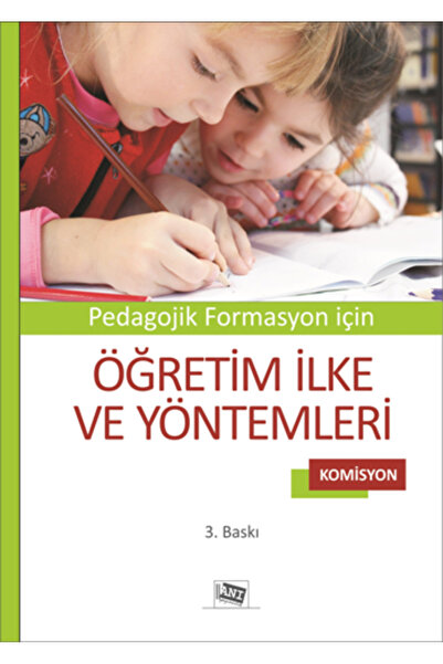Anı Yayıncılık Pedagojik Formasyon İçin Öğretim İlke ve Yöntemleri