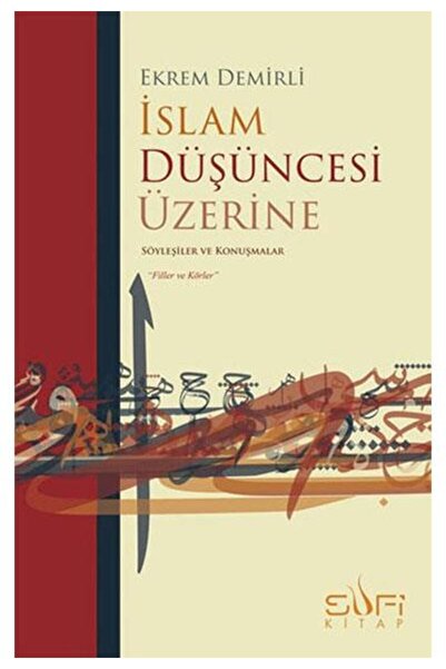 Sufi Kitap İslam Düşüncesi Üzerine - Ekrem Demirli -