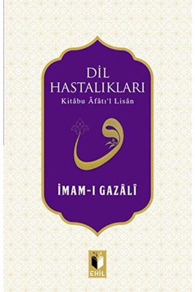 Ehil Yayınları Dil Hastalıkları - Imamı Gazali -