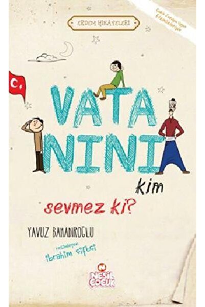 Nesil Çocuk Yayınları Vatanını Kim Sevmez Ki?