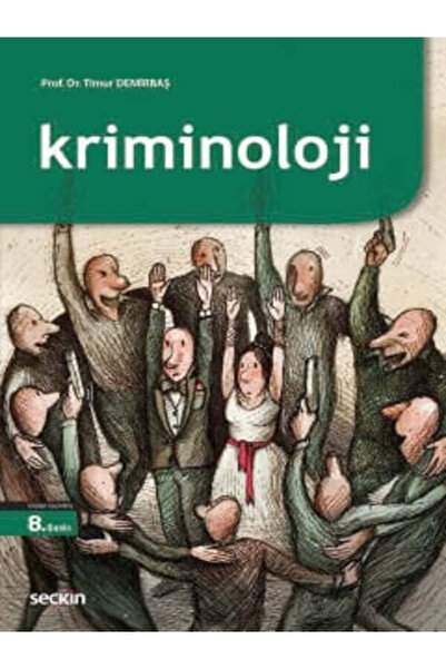 Seçkin Yayıncılık Kriminoloji Prof. Dr. Ali Timur Demirbaş