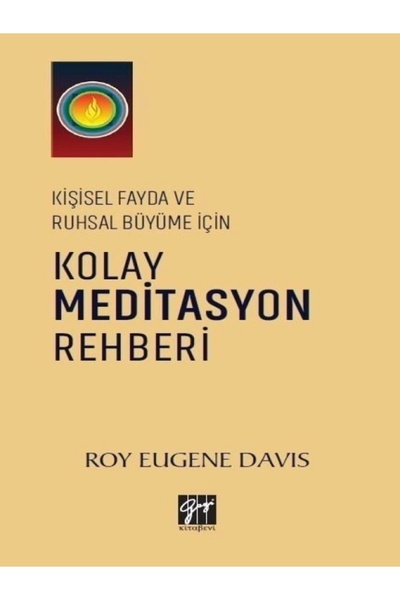 Gazi Kitabevi Kişisel Fayda ve Ruhsal Büyüme İçin Kolay Meditasyon Rehberi - ...