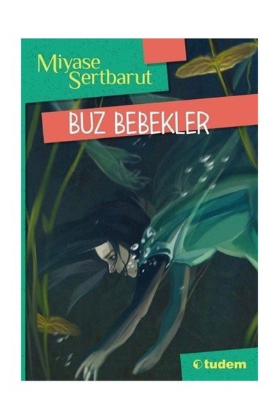 Tudem Buz Bebekler Miyase Sertbarut Yayınları