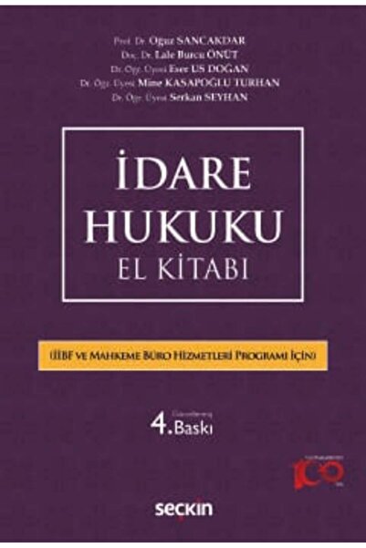 Seçkin Yayıncılık İdare Hukuku El Kitabı (İİBF ve AMYO İçin) Prof. Dr. Oğuz S...
