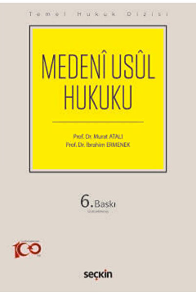 Seçkin Yayıncılık Temel Hukuk Dizisi Medenî Usûl Hukuku (THD) Prof. Dr. Murat...