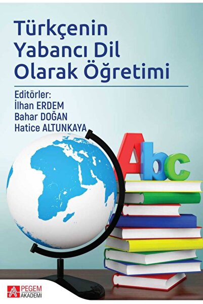 Pegem Akademi Yayıncılık Türkçenin Yabancı Dil Olarak Öğretimi