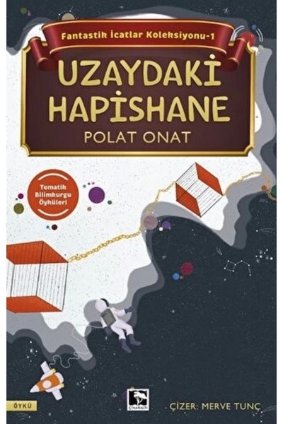 Çınaraltı Yayınları Uzaydaki Hapishane - Fantastik İcatlar Koleksiyonu-1