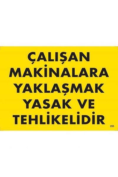 RUBY BOUTİQUE Approaching Working Machinery Is Prohibited and Hazardous Warning Sign 25x35 CODE:255