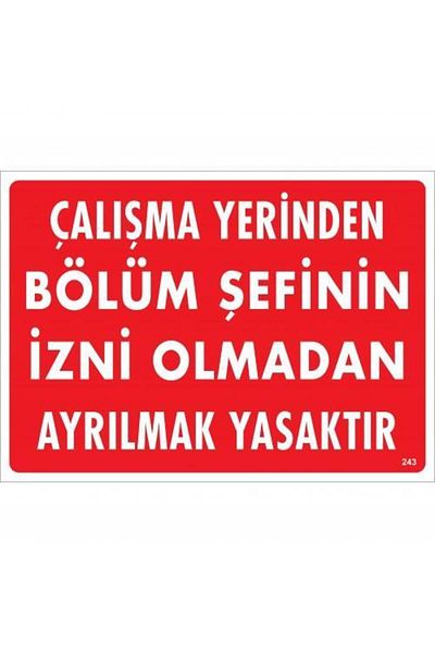 Wovna Forbidden to Leave Without the Permission of the Chief of the Workplace Warning Sign 25x35 CODE:239