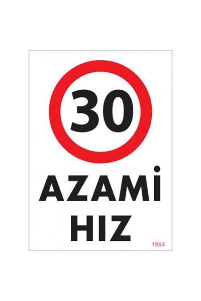 RUBY BOUTİQUE 30 Azami Speed Warning Sign 25x35 CODE:1964
