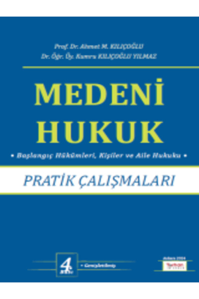 Seçkin Yayıncılık Medeni Hukuk Pratik Çalışmaları Başlangıç Hükümleri, Kişile...