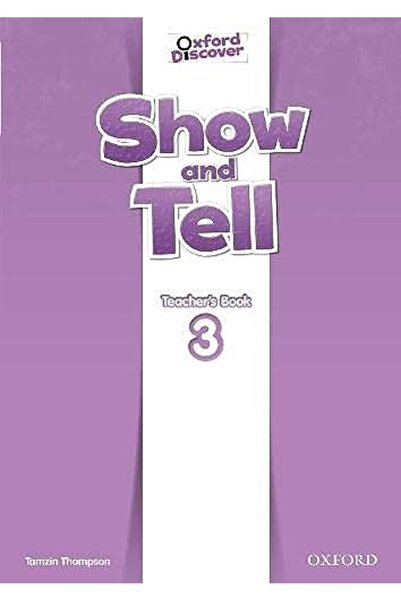 OXFORD UNIVERSITY PRESS Show And Tell Level 3 Teachers Book