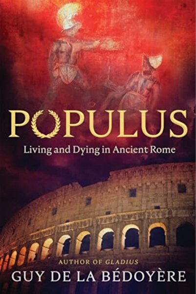 Ingram Internatıonal Inc Populus Living And Dying In Ancient Rome