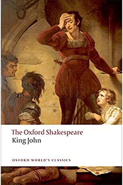OXFORD UNIVERSITY PRESS King John The Oxford Shakespeare