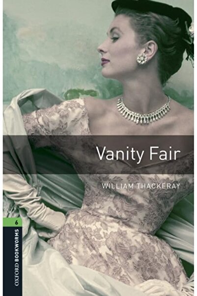 OXFORD UNIVERSITY PRESS Oxford Bookworms Kütüphanesi Seviye 6 Vanity Fair Ses...