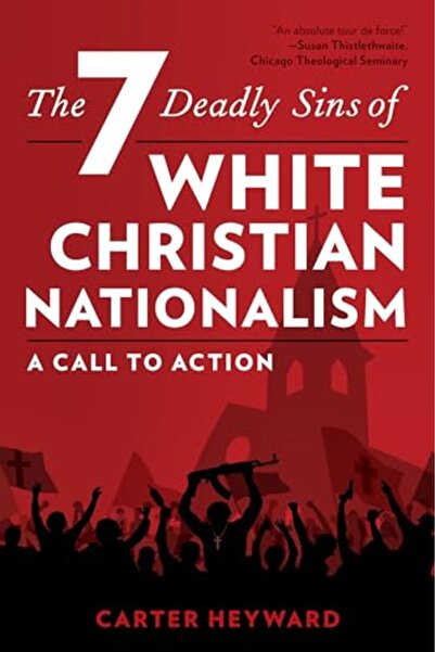 Ingram Internatıonal Inc The Seven Deadly Sins Of White Christian Nationalism A Call To Action