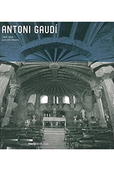 GBS Grantham Book Service أنطوني غاودي 1852-1928 العمارة والأيديولوجية والسياسة أساتذة العصر الحديث