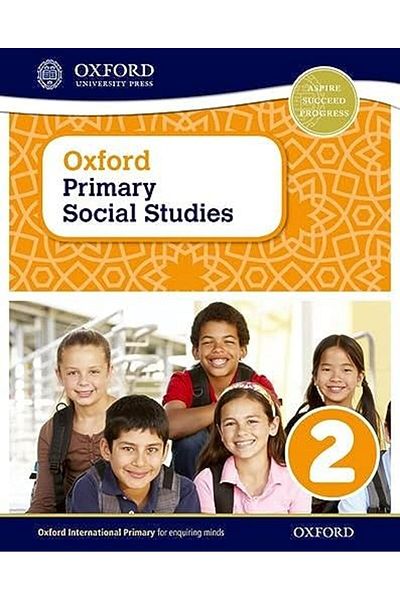 OXFORD UNIVERSITY PRESS Oxford Primary Social Studies Student Book 2