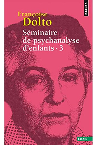Point S Seminaire De Psychanalyse Denfants Tome 3 Inconscient et Destins