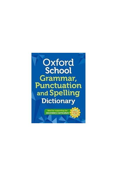 OXFORD UNIVERSITY PRESS Oxford School Spelling Punctuation And Grammar Dictionary