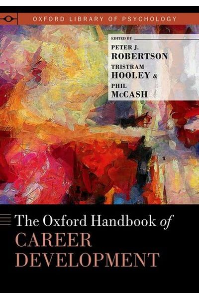 OXFORD UNIVERSITY PRESS The Oxford Handbook Of Career Development