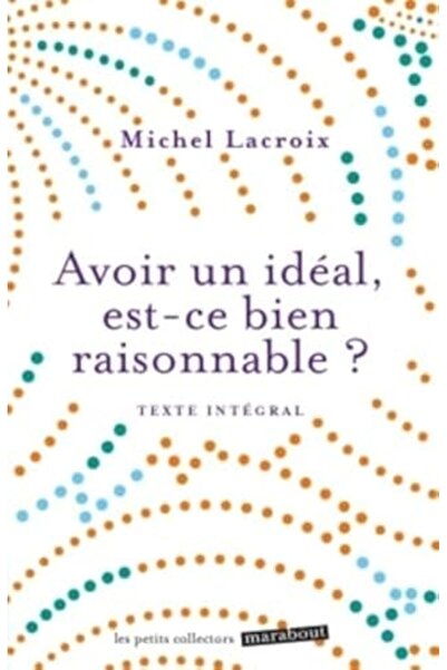 MARABOUT Avoir Un Ideal Est Ce Bien Raisonnable