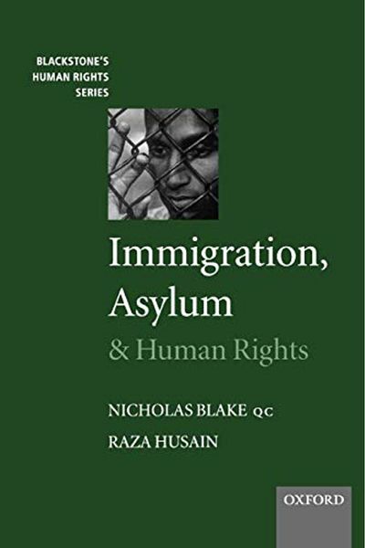 OXFORD UNIVERSITY PRESS Immigration Asylum And Human Rights