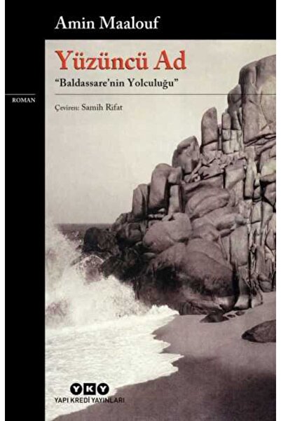 Yapı Kredi Yayınları Yüzüncü Ad / Baldassare'nin Yolculuğu