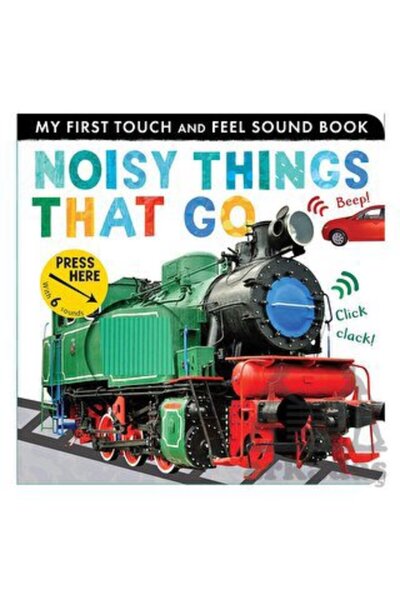 Genel Markalar Noisy Things That Go (Touch And Feel Sound Book)