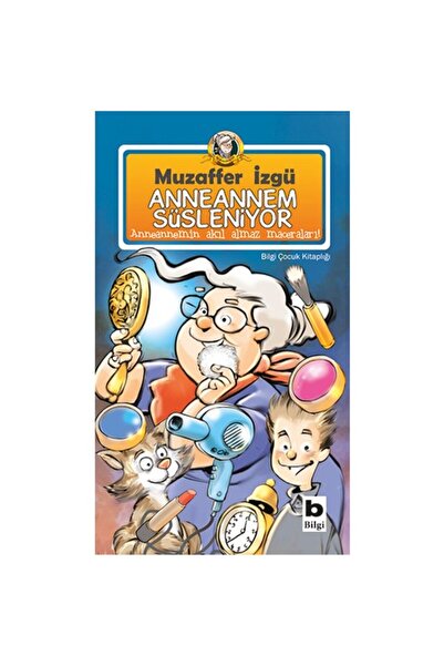 Bilgi Yayınevi Anneannem Süsleniyor