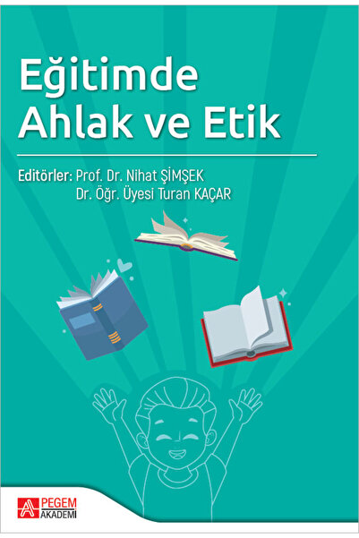 Pegem Akademi Yayıncılık Eğitimde Ahlak ve Etik