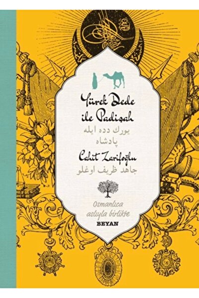 Beyan Yayınları Yürekdede Ile Padişah (iki Dil (alfabe) Bir Kitap - Osmanlıca...