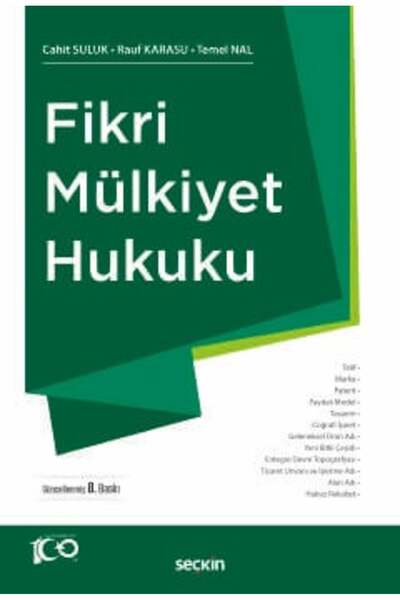 Seçkin Yayıncılık Fikri Mülkiyet Hukuku Prof. Dr. Rauf Karasu,Doç. Dr. Cahit ...